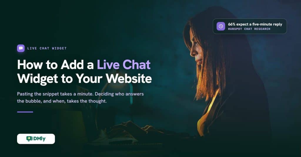 A woman works at a laptop late at night, lit by a single warm desk lamp against a dark teal wall, beside the title How to Add a Live Chat Widget to Your Website on a dark DMly featured card.