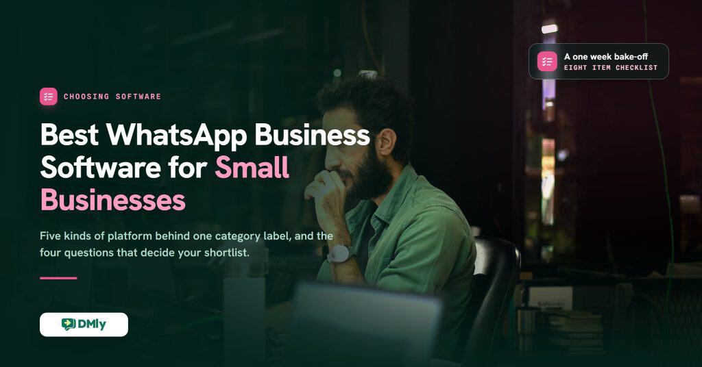 A bearded man in a green shirt sits at a dim desk beside two open laptops, hand at his chin, weighing his options. The title reads Best WhatsApp Business Software for Small Businesses, with the DMly logo below.