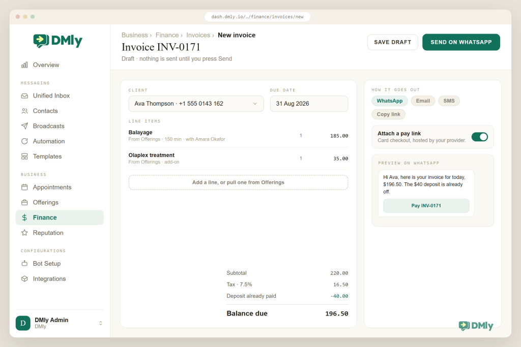 The DMly new invoice screen with a client selected, a due date, two line items pulled from Offerings, a subtotal of 220 dollars, 7.5 per cent tax, a 40 dollar deposit already deducted and a balance due of 196 dollars 50, beside a switch for attaching a pay link and a preview of the WhatsApp message.