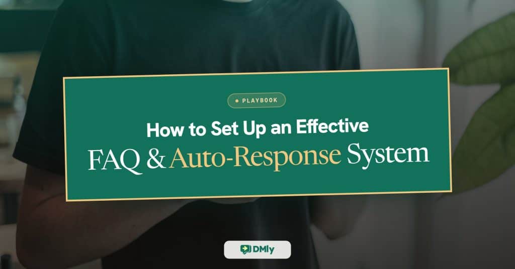Article cover for the DMly guide to setting up an effective FAQ and auto-response system, over a photo of a person messaging a business.