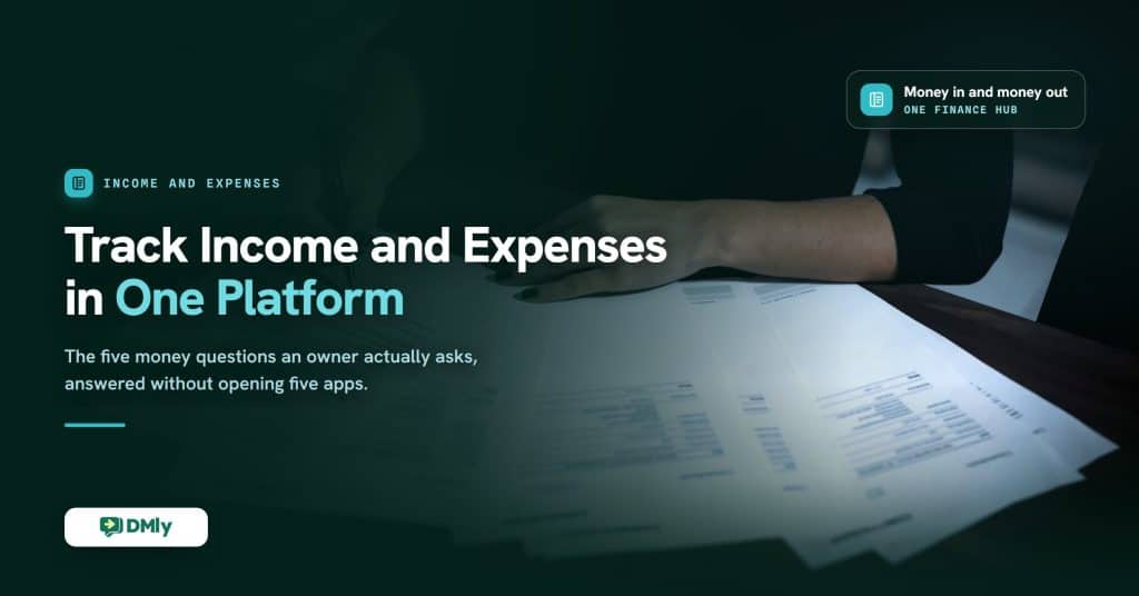 Dark photograph of a woman at a table at night, one hand flat on a fanned spread of printed financial statements and a pen in the other, beside the headline Track Income and Expenses in One Platform on a deep green DMly card.