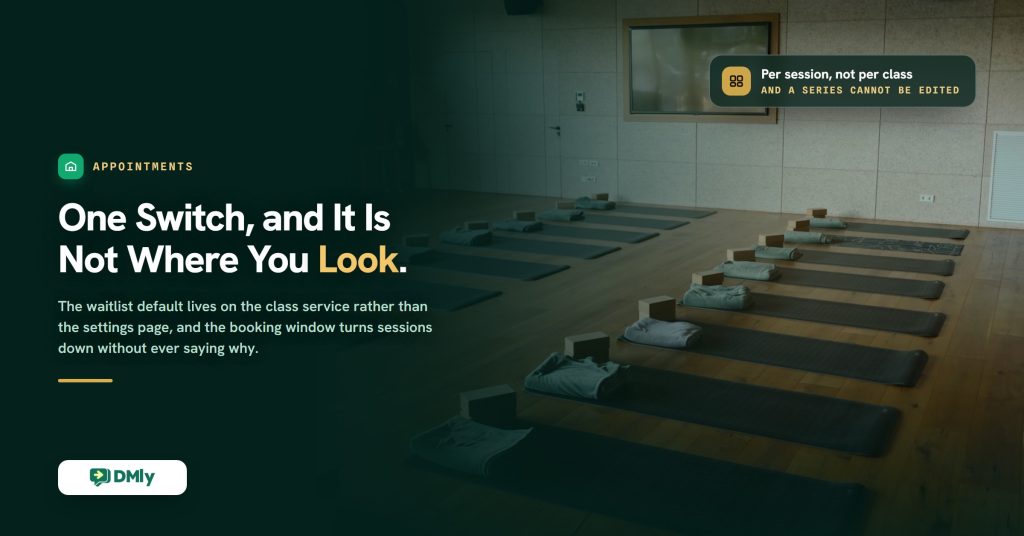 Featured image for the guide to class capacity and waitlists, a deep green card over a photograph of an empty studio floor laid out with rolled mats, blocks and folded blankets in rows, carrying the headline that there is one switch and it is not where you look.
